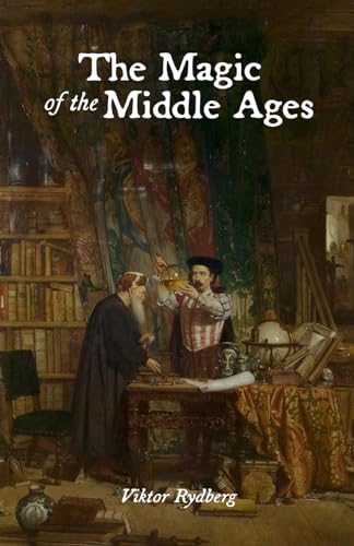 The Magic of the Middle Ages von East India Publishing Company